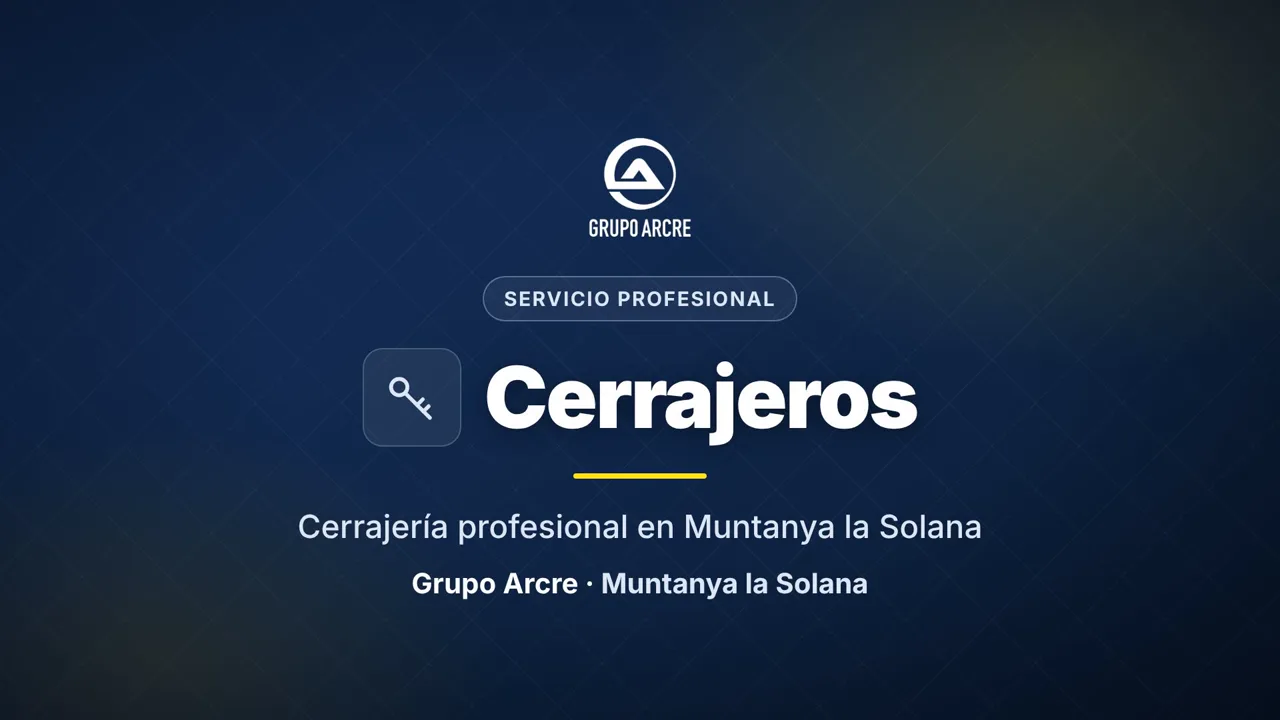 Cerrajería profesional en Muntanya la Solana