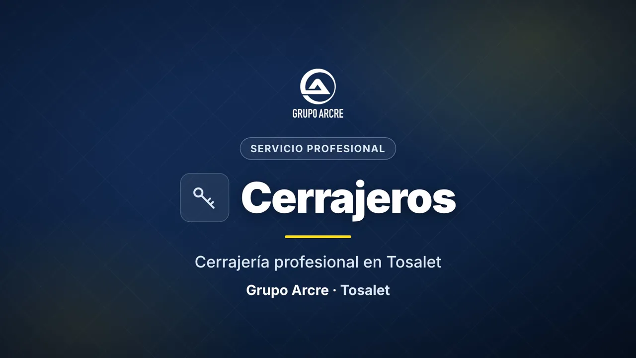 Cerrajería profesional en Tosalet